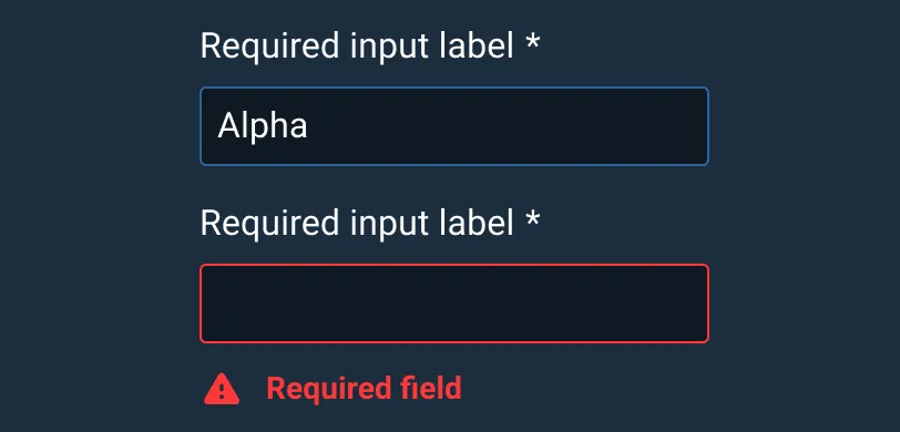 Required Input - User must enter some text. If no text is entered, a warning icon and instructional text is shown.